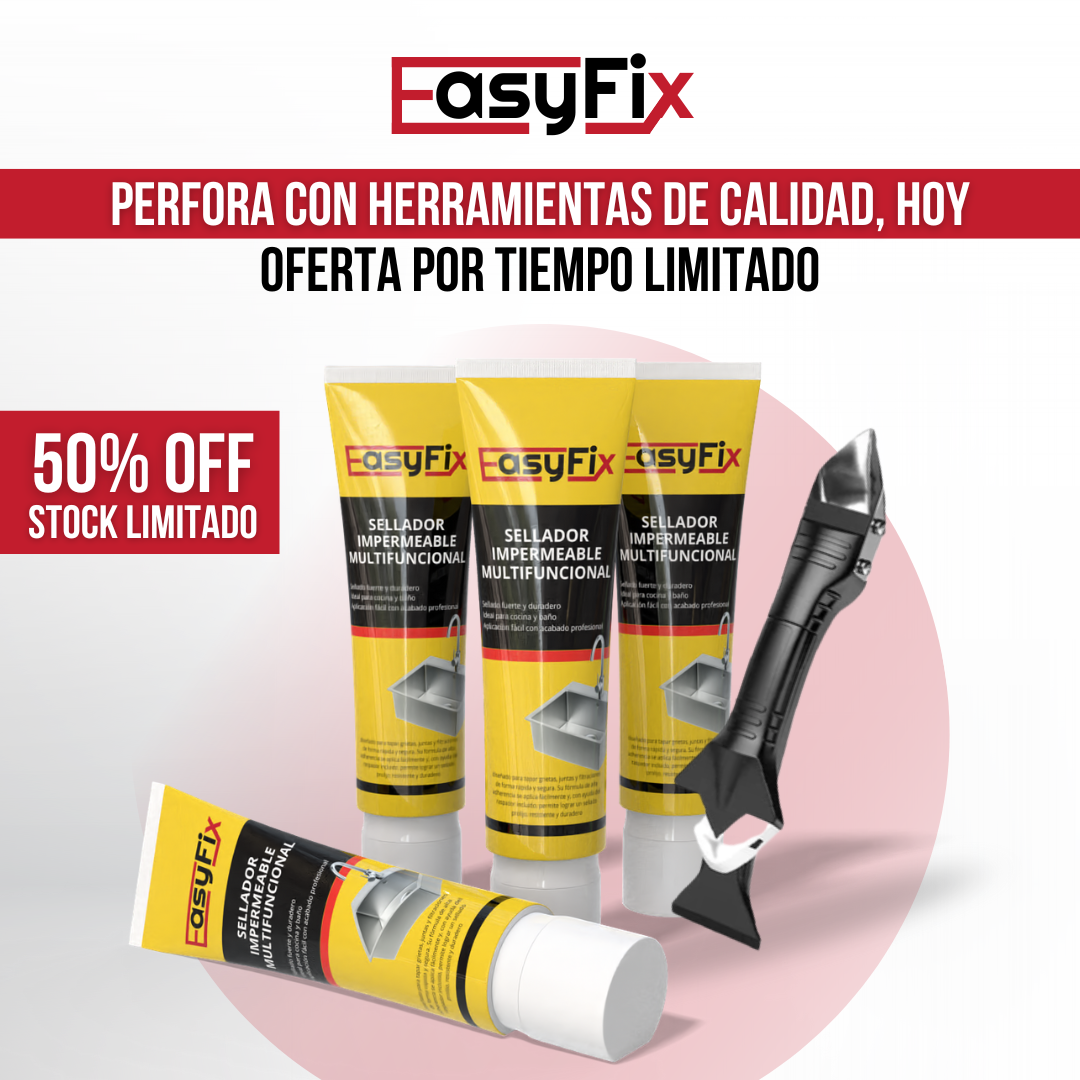Easy Fix™ - Sella fácil, protege por más tiempo.