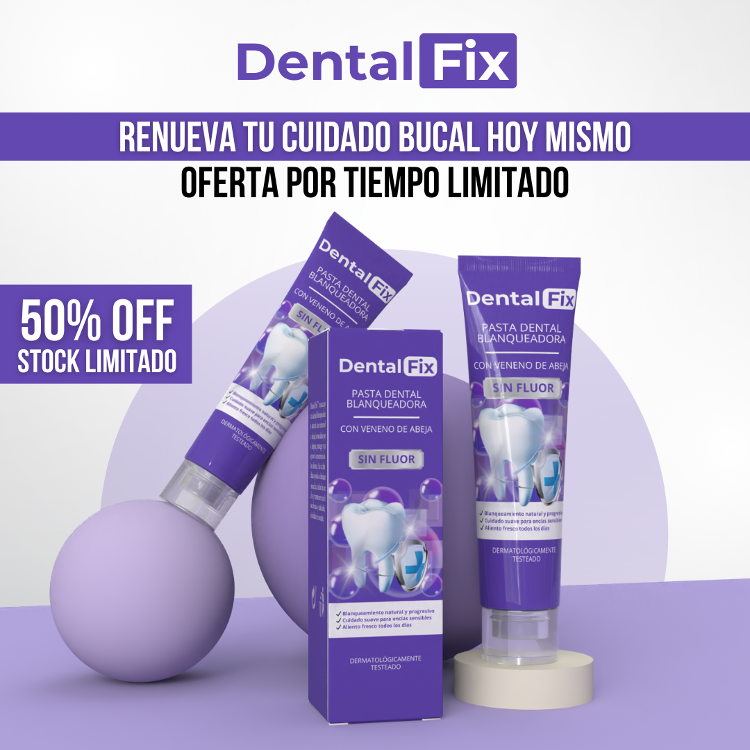Dental Fix™ - Una sonrisa más blanca, cuidada de forma natural