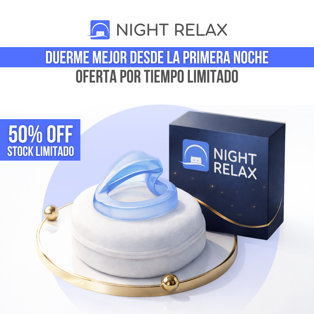 Night Relax™ – Duerme en silencio, despierta renovado