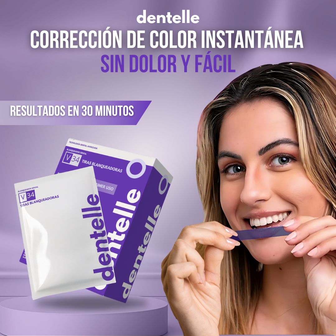 DENTELLE™ - Una sonrisa más blanca en 30 minutos, sin complicaciones